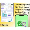 Cara Meningkatkan ROI Bisnis dengan Integrasi WhatsApp dan Iklan Meta