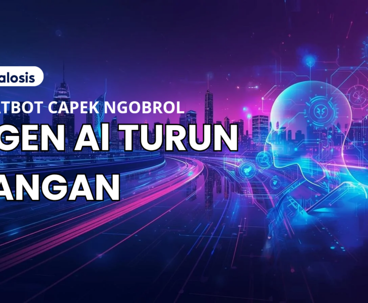Chatbot Capek Ngobrol, Agen AI Turun Tangan